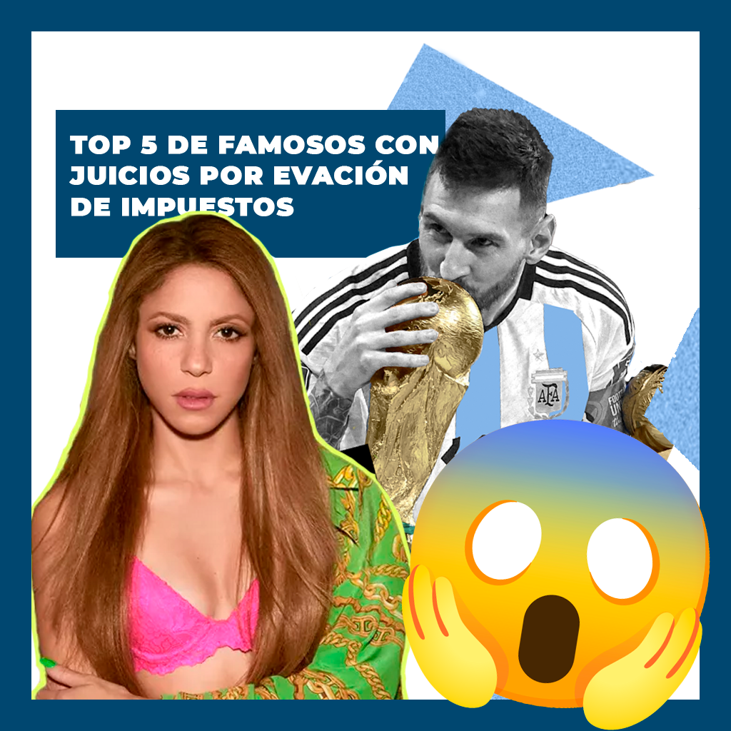 El Top 5 de Famosos Sancionados por Evadir Impuestos